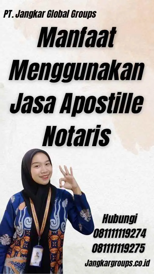 Manfaat Menggunakan Jasa Apostille Notaris