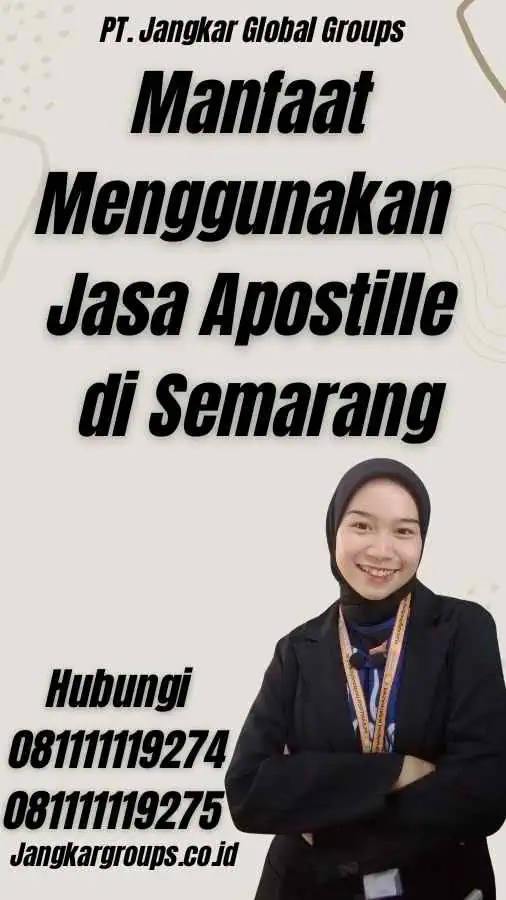 Manfaat Menggunakan Jasa Apostille di Semarang