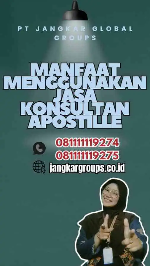 Manfaat Menggunakan Jasa Konsultan Apostille