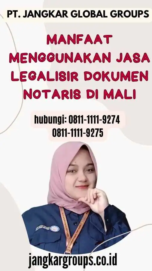 Manfaat Menggunakan Jasa Legalisir Dokumen Notaris di Mali