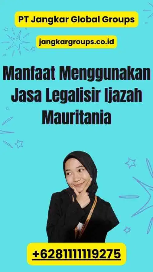 Manfaat Menggunakan Jasa Legalisir Ijazah Mauritania