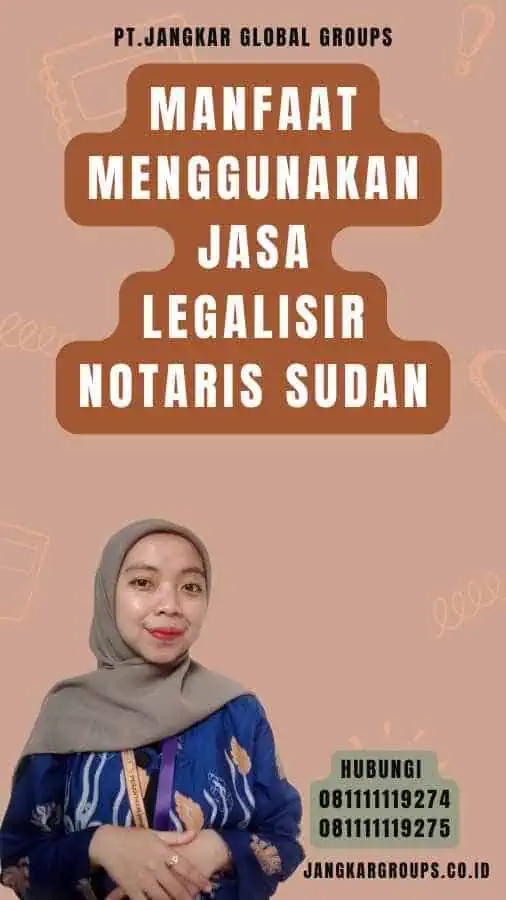 Manfaat Menggunakan Jasa Legalisir Notaris Sudan