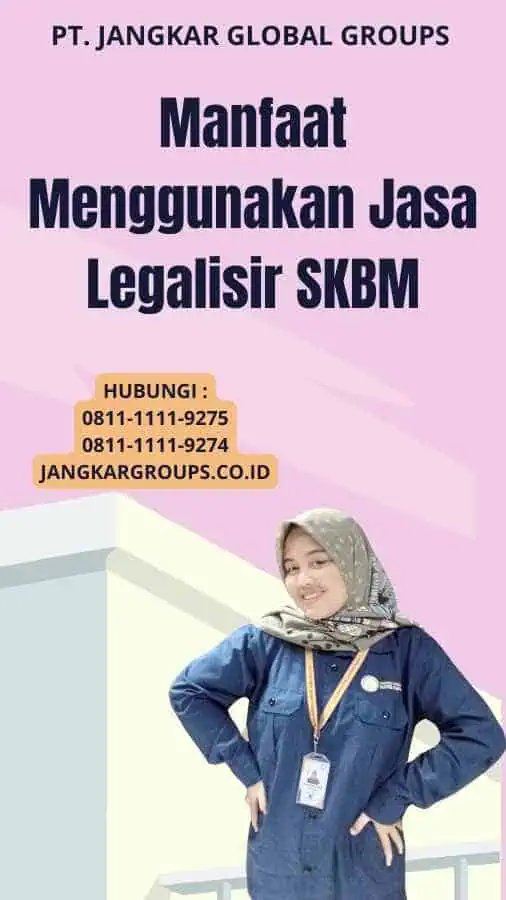 Manfaat Menggunakan Jasa Legalisir SKBM