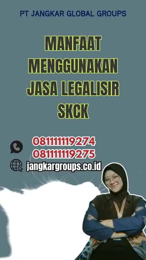 Manfaat Menggunakan Jasa Legalisir SKCK