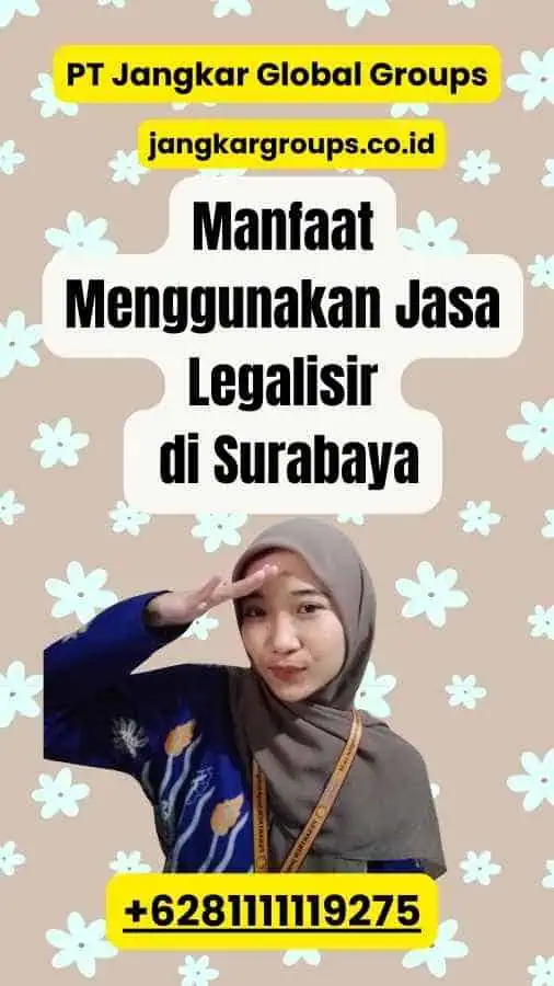 Manfaat Menggunakan Jasa Legalisir di Surabaya