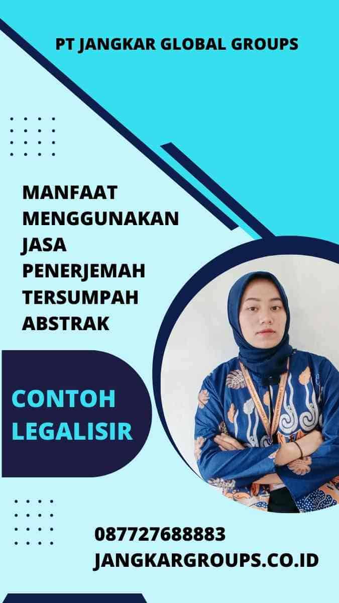 Manfaat Menggunakan Jasa Penerjemah Tersumpah Abstrak