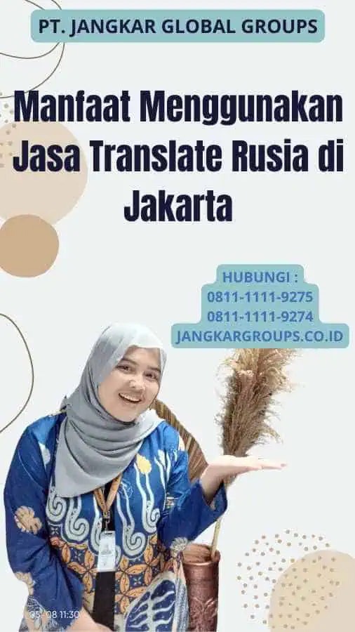 Manfaat Menggunakan Jasa Translate Rusia di Jakarta