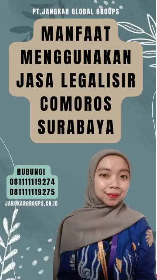 Manfaat Menggunakan Jasa legalisir Comoros Surabaya