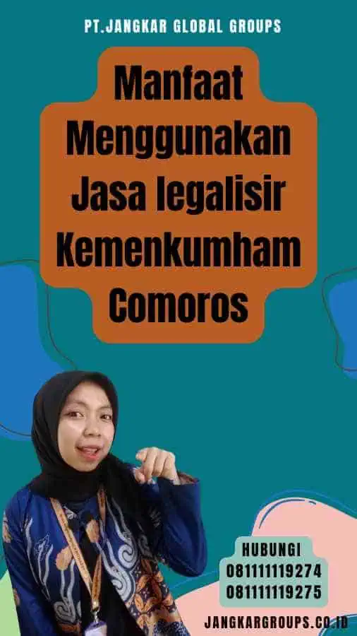 Manfaat Menggunakan Jasa legalisir Kemenkumham Comoros