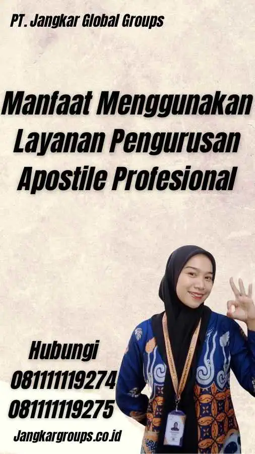 Manfaat Menggunakan Layanan Pengurusan Apostile Profesional - Pengurusan Apostille Moldova