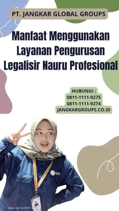 Manfaat Menggunakan Layanan Pengurusan Legalisir Nauru Profesional