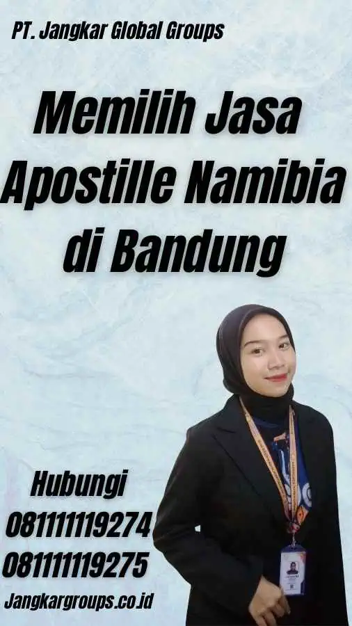 Memilih Jasa Apostille Namibia di Bandung