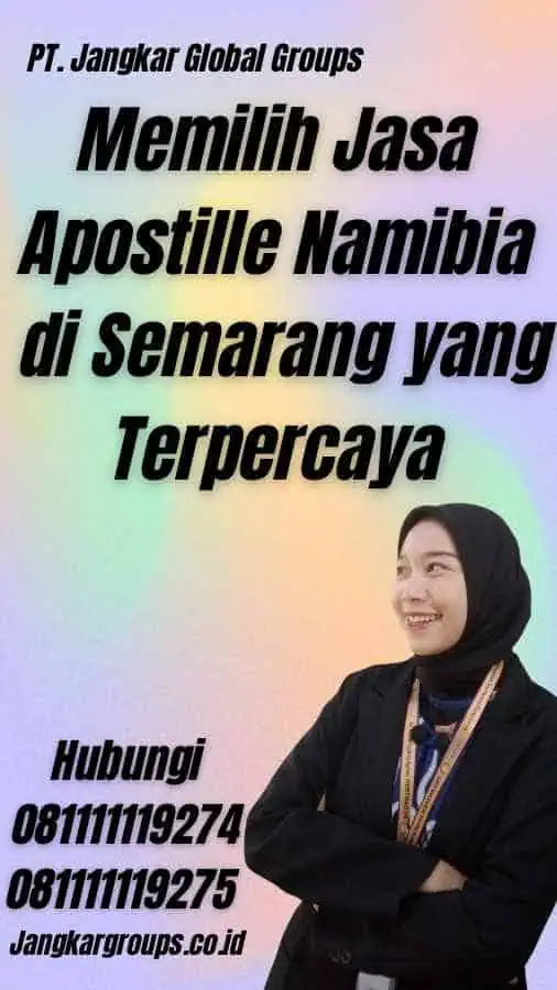 Memilih Jasa Apostille Namibia di Semarang yang Terpercaya