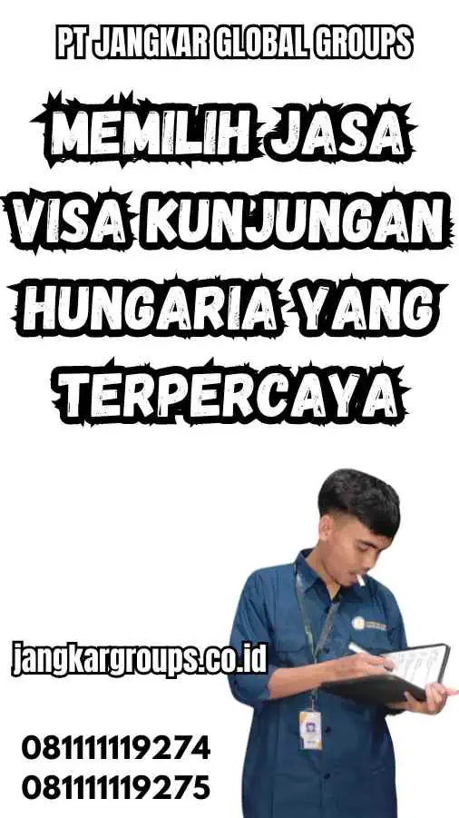 Memilih Jasa Visa Kunjungan Hungaria yang Terpercaya