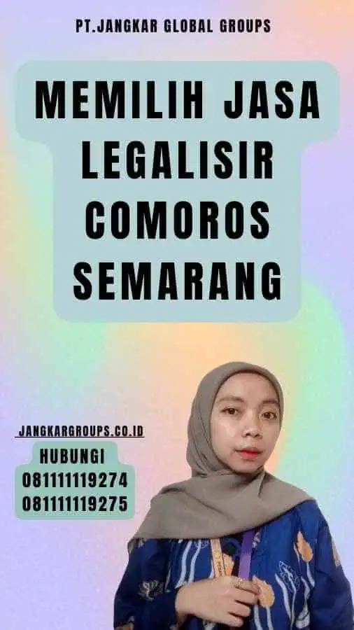 Memilih Jasa legalisir Comoros Semarang