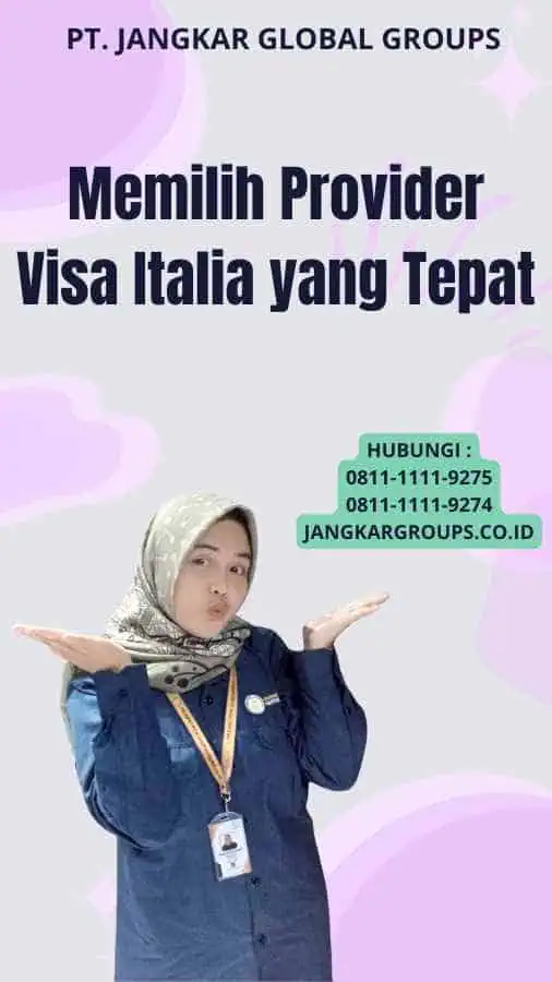 Memilih Provider Visa Italia yang Tepat