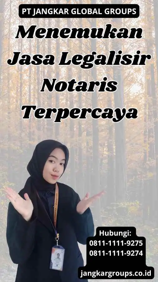 Menemukan Jasa Legalisir Notaris Terpercaya