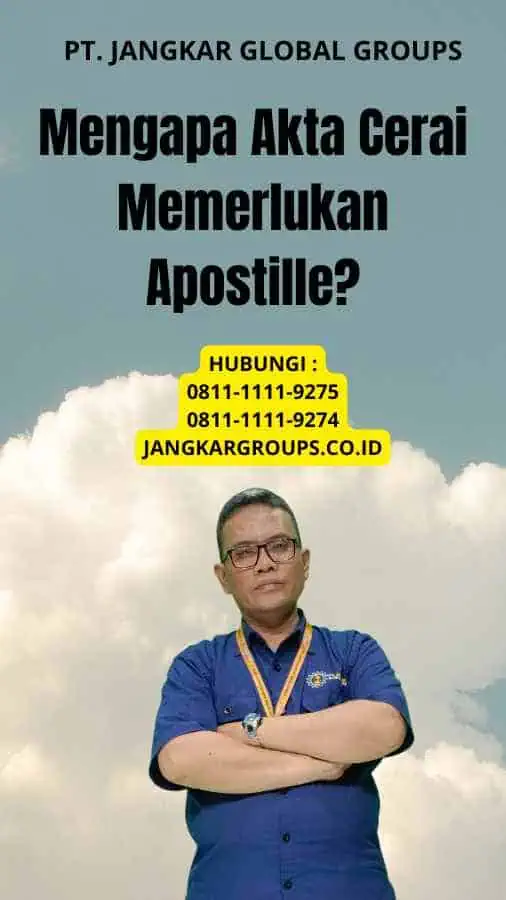 Mengapa Akta Cerai Memerlukan Apostille