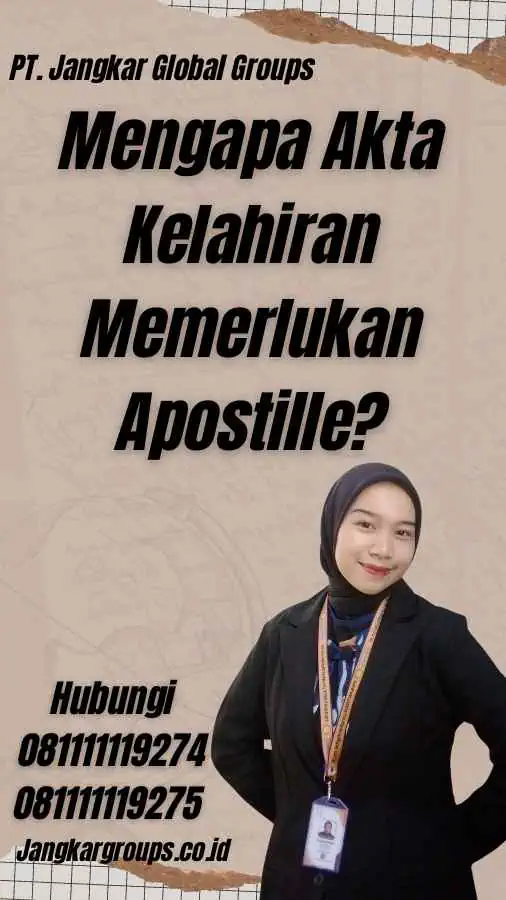 Mengapa Akta Kelahiran Memerlukan Apostille?