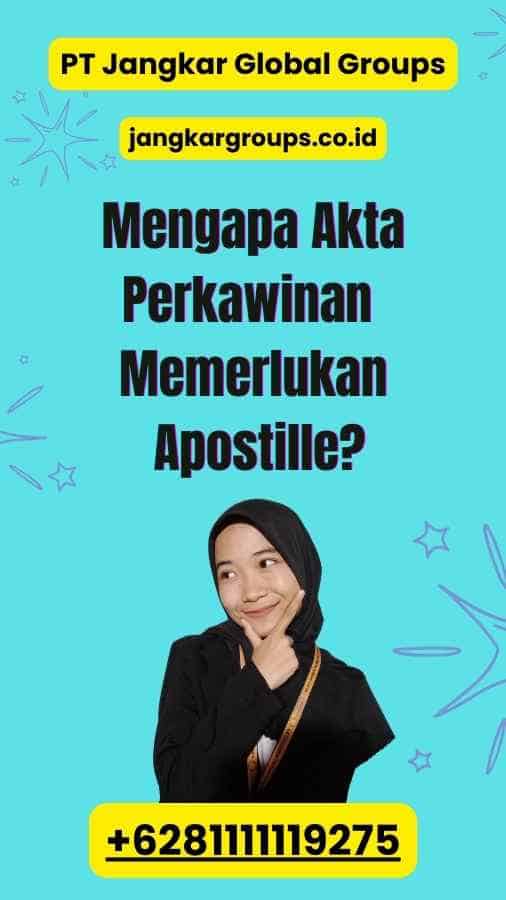 Mengapa Akta Perkawinan Memerlukan Apostille?