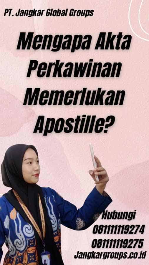 Mengapa Akta Perkawinan Memerlukan Apostille?