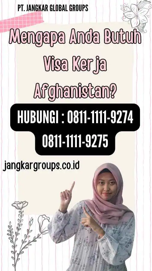 Mengapa Anda Butuh Visa Kerja Afghanistan