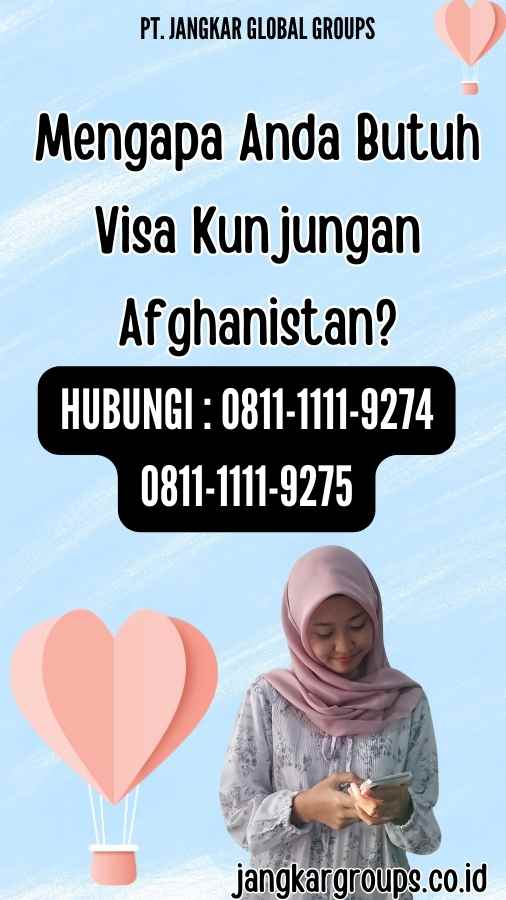 Mengapa Anda Butuh Visa Kunjungan Afghanistan