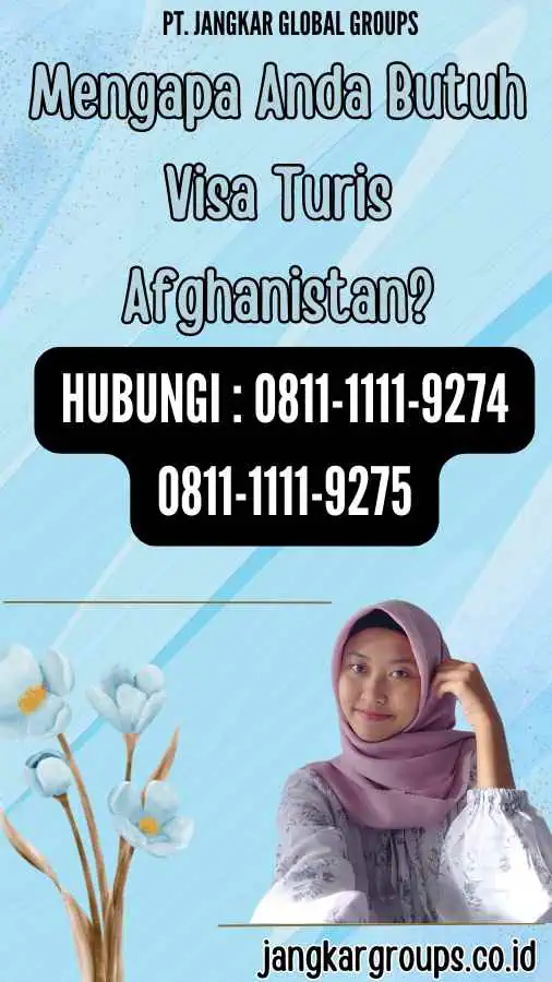 Mengapa Anda Butuh Visa Turis Afghanistan