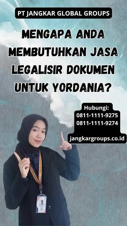 Mengapa Anda Membutuhkan Jasa Legalisir Dokumen untuk Yordania?