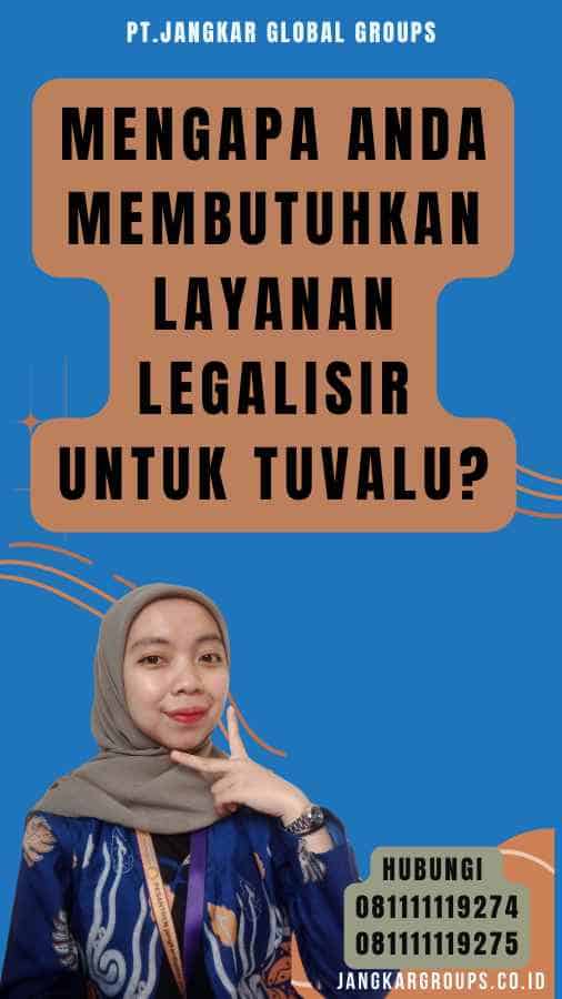 Mengapa Anda Membutuhkan Layanan Legalisir untuk Tuvalu