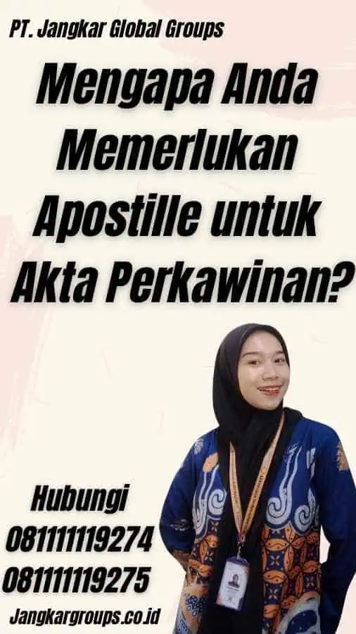 Mengapa Anda Memerlukan Apostille untuk Akta Perkawinan?