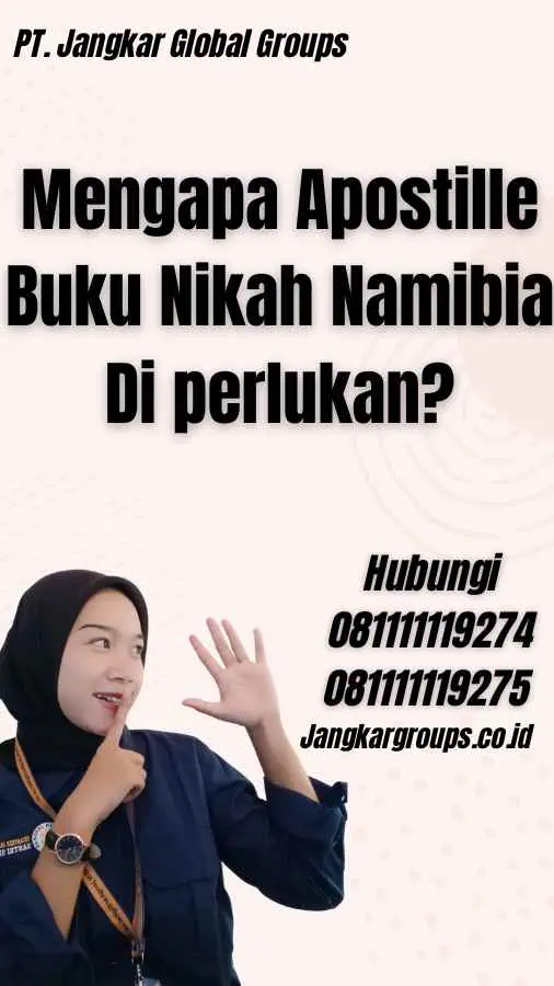 Mengapa Apostille Buku Nikah Namibia Di perlukan?