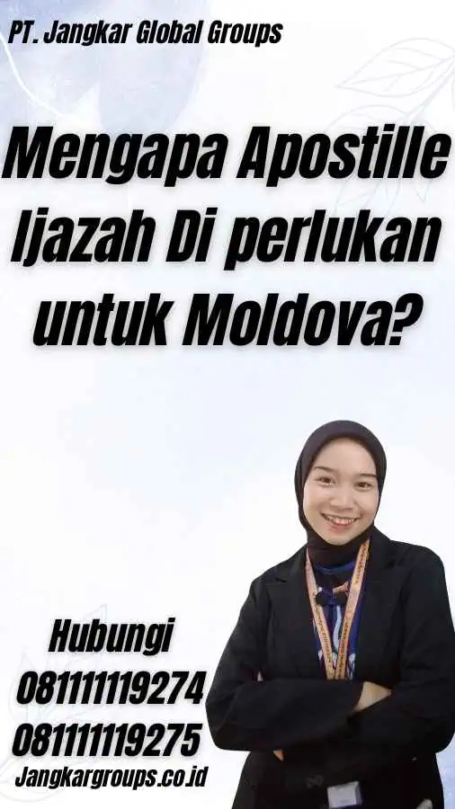 Mengapa Apostille Ijazah Di perlukan untuk Moldova?