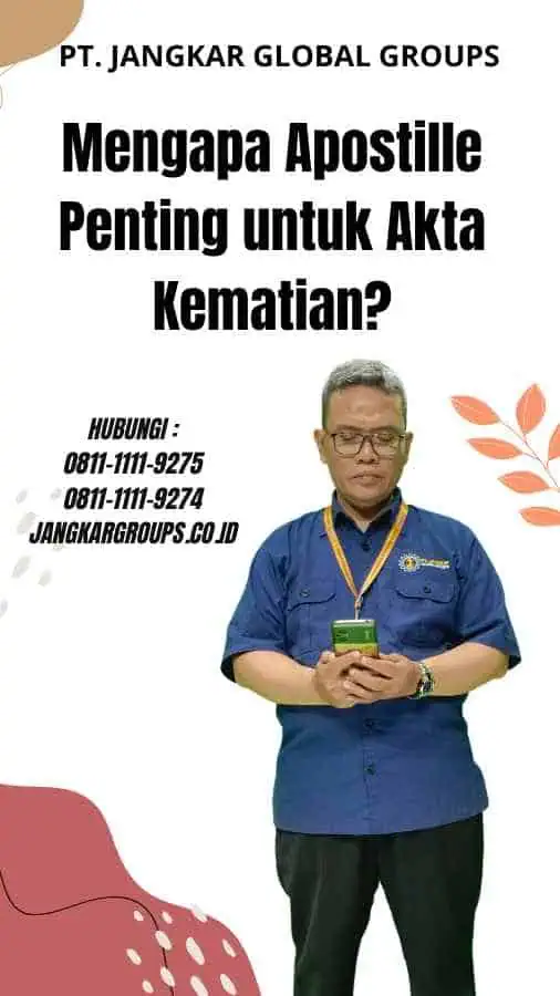 Mengapa Apostille Penting untuk Akta Kematian