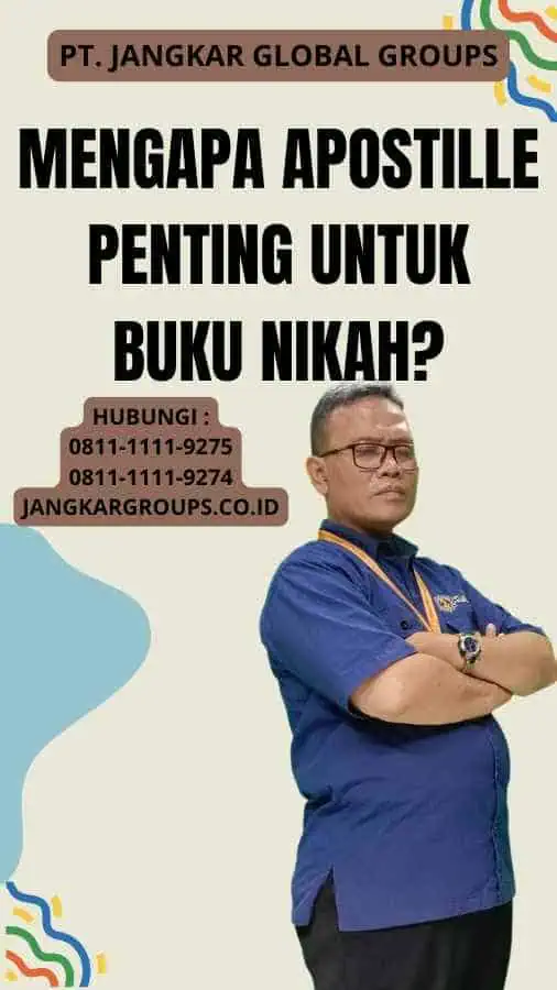 Mengapa Apostille Penting untuk Buku Nikah