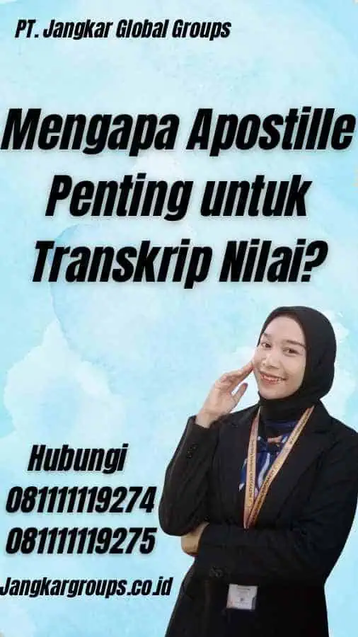 Mengapa Apostille Penting untuk Transkrip Nilai?