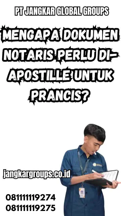 Mengapa Dokumen Notaris Perlu Di-apostille untuk Prancis?