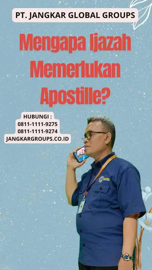 Mengapa Ijazah Memerlukan Apostille