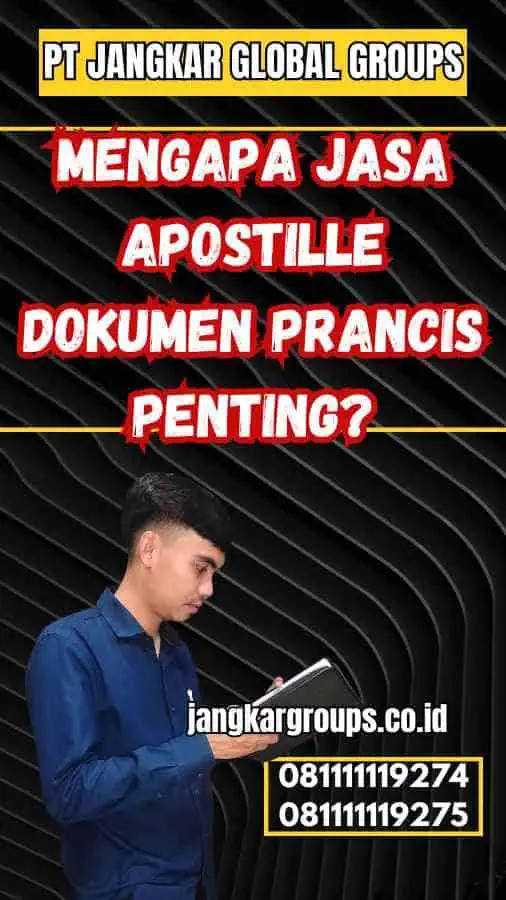 Mengapa Jasa Apostille Dokumen Prancis Penting?