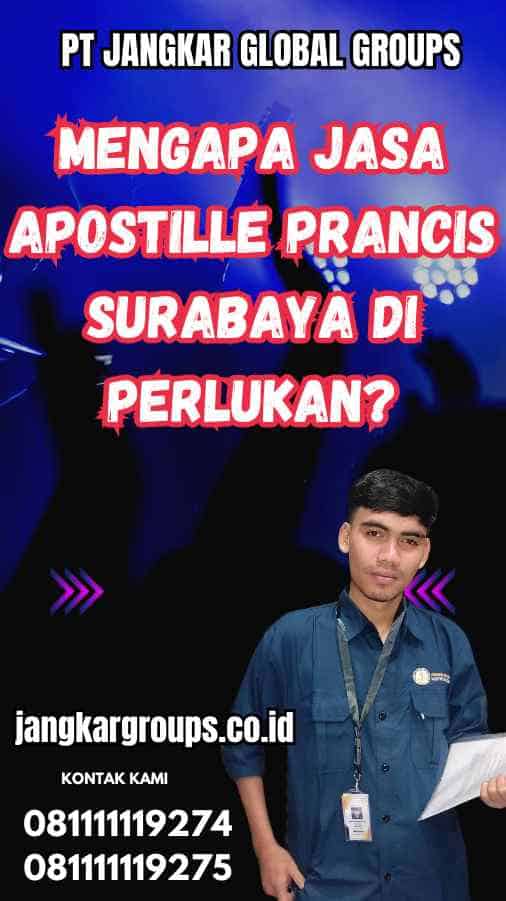 Mengapa Jasa Apostille Prancis Surabaya Di Perlukan?