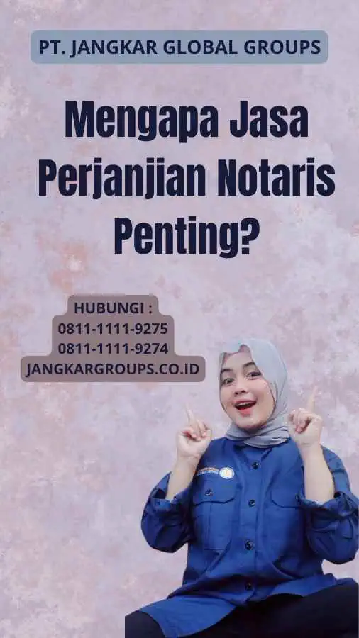 Mengapa Jasa Perjanjian Notaris Penting?