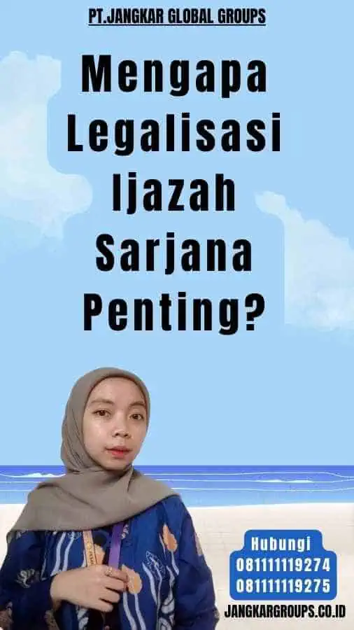 Mengapa Legalisasi Ijazah Sarjana Penting