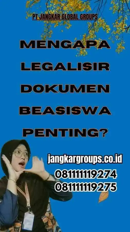 Mengapa Legalisir Dokumen Beasiswa Penting?