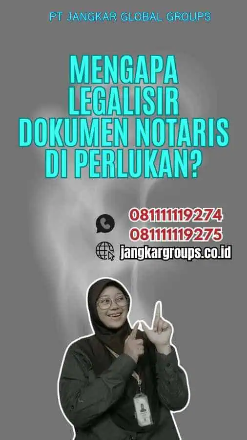 Mengapa Legalisir Dokumen Notaris Di perlukan?