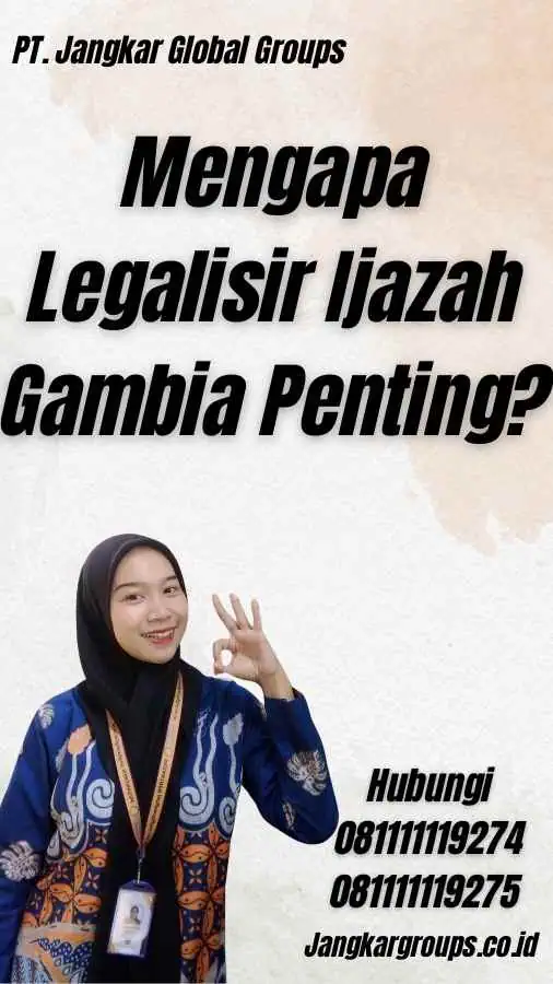 Mengapa Legalisir Ijazah Gambia Penting?