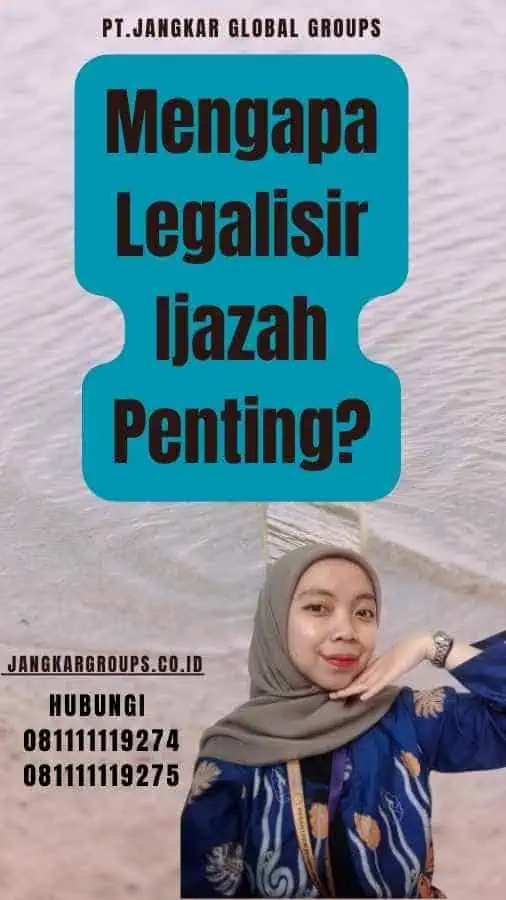 Mengapa Legalisir Ijazah Penting