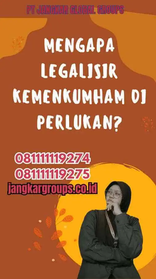 Mengapa Legalisir Kemenkumham Di perlukan?