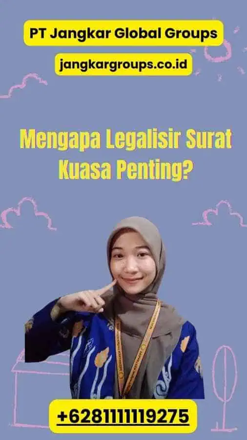 Mengapa Legalisir Surat Kuasa Penting?