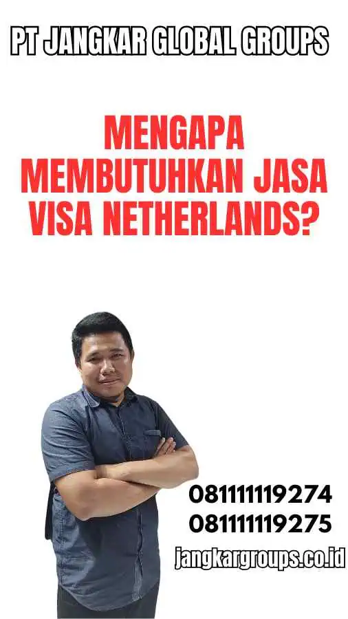 Mengapa Membutuhkan Jasa Visa Netherlands?