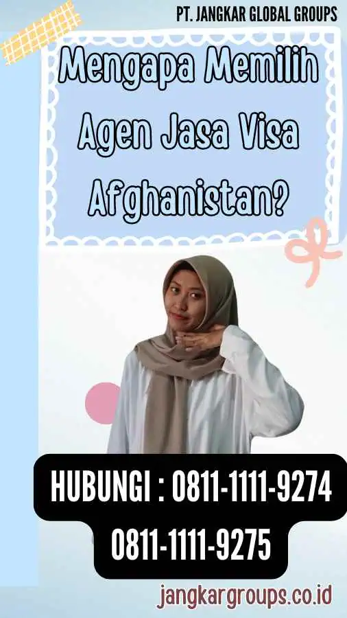 Mengapa Memilih Agen Jasa Visa Afghanistan